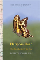 MARIPOSA ROAD. THE FIRST BUTTERFLY BIG YEAR 1
