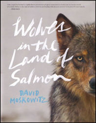 WOLVES IN THE LAND OF SALMON 1
