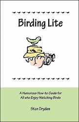 BIRDING LITE. A HUMOROUS HOW-TO GUIDE FOR ALL WHO ENJOY WATCHING BIRDS 1