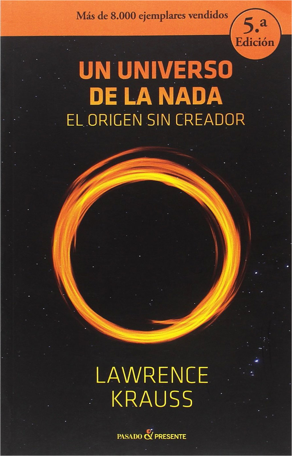 UN UNIVERSO DE LA NADA. EL ORIGEN SIN CREADOR