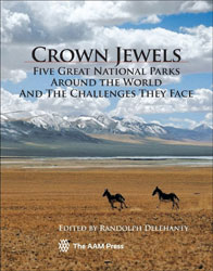 CROWN JEWELS. FIVE GREAT NATIONAL PARKS AROUND THE WORLD AND THE CHALLENGES THEY FACE 1