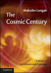 THE COSMIC CENTURY. A HISTORY OF ASTROPHYSICS AND COSMOLOGY 1
