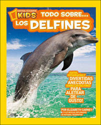 NATIONAL GEOGRAPHIC KIDS. TODO SOBRE LOS DELFINES 1