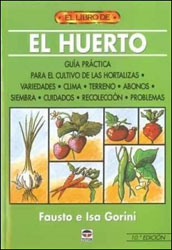 EL HUERTO: GUIA PRACTICA PARA EL CULTIVO DE LAS HORTALIZAS 1