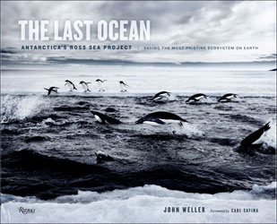 THE LAST OCEAN. ANTARCTICA'S ROSS SEA PROJECT. SAVING THE MOST PRISTINE ECOSYSTEM ON EARTH 1