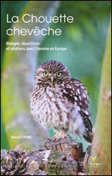LA CHOUETTE CHEVECHE. BIOLOGIE, REPARTITION ET RELATIONS AVEC L'HOMME EN EUROPE 1