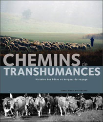 CHEMINS DE TRANSHUMANCES. HISTOIRE DES BÊTES ET BERGERS DU VOYAGE 1