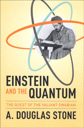 EINSTEIN AND THE QUANTUM. THE QUEST OF THE VALIANT SWABIAN 1
