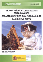 MEJORA APÍCOLA CON ZÁNGANOS SELECCIONADOS. SECADERO DE POLEN CON ENERGÍA SOLAR. LA COLMENA MIXTA 1