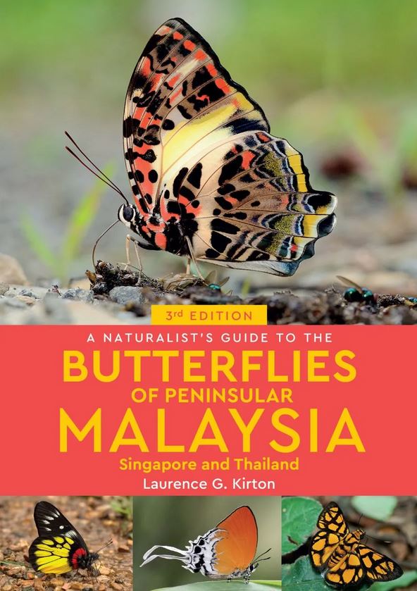 A NATURALIST'S GUIDE TO THE BUTTERFLIES OF PENINSULAR MALAYSIA, SINGAPORE AND THAILAND