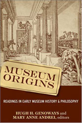 MUSEUM ORIGINS: READINGS IN EARLY MUSEUM HISTORY AND PHYLOSOPHY 1