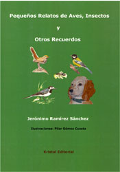 PEQUEÑOS RELATOS DE AVES, INSECTOS Y OTROS RECUERDOS 1
