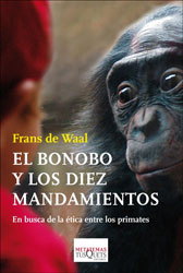 EL BONOBO Y LOS DIEZ MANDAMIENTOS. EN BUSCA DE LA ÉTICA ENTRE PRIMATES 1