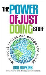THE POWER OF JUST DOING STUFF. HOW LOCAL ACTION CAN CHANGE THE WORLD 1