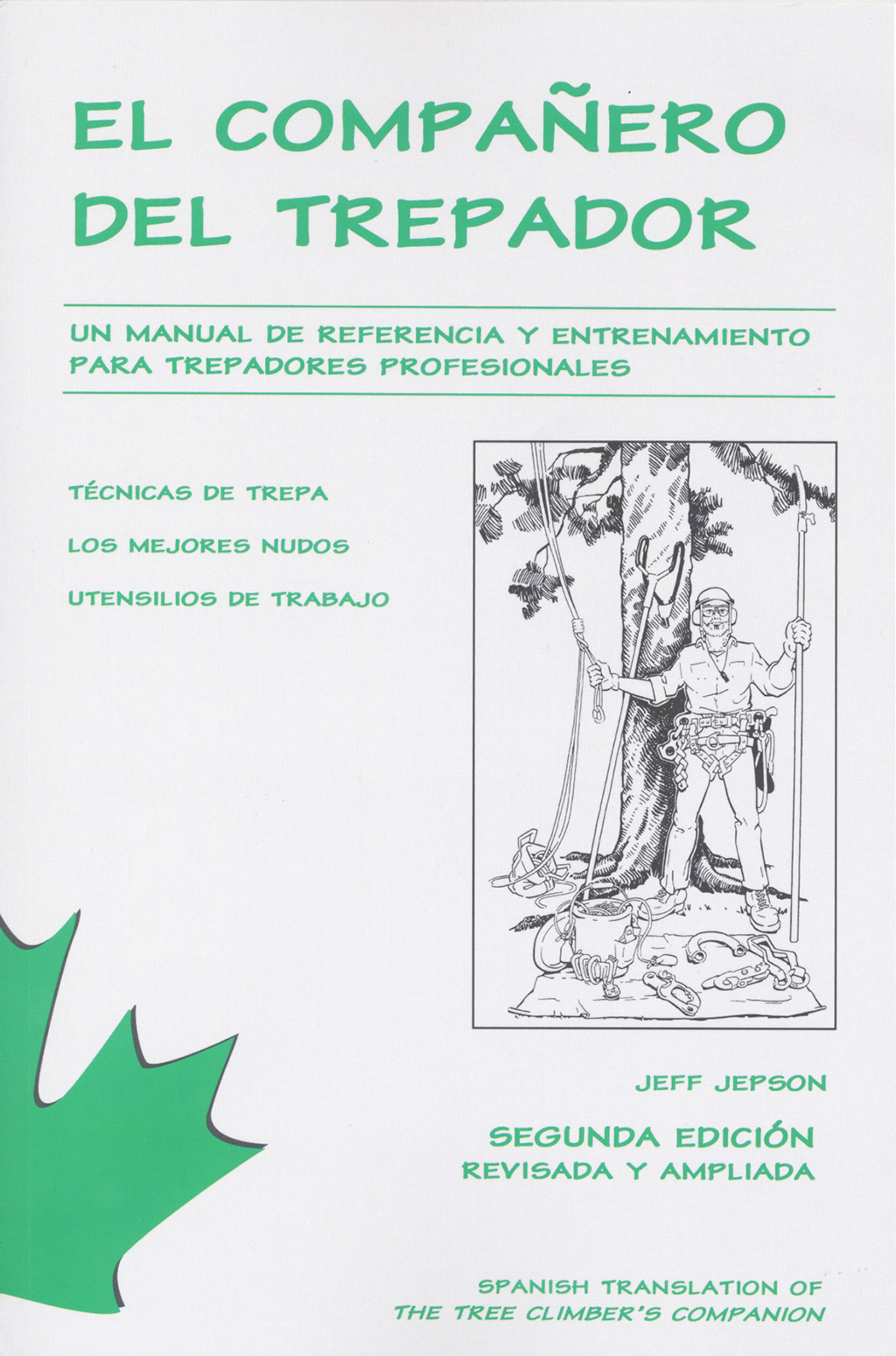 EL COMPAÑERO DEL TREPADOR. UN MANUAL DE REFERENCIA Y ENTRENAMIENTO PARA TREPADORES PROFESIONALES 1
