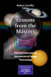 LESSONS FROM THE MASTERS. CURRENT CONCEPTS IN ASTRONOMICAL IMAGE PROCESSING 1