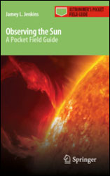 OBSERVING THE SUN. A POCKET FIELD GUIDE 1