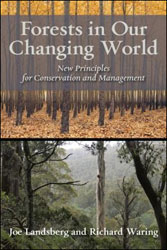 FORESTS IN OUR CHANGING WORLD. NEW PRINCIPLES FOR CONSERVATION AND MANAGEMENT 1