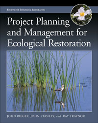 PROJECT PLANNING AND MANAGEMENT FOR ECOLOGICAL RESTORATION 1