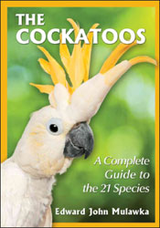 THE COCKATOOS. A COMPLETE GUIDE TO THE 21 SPECIES 1
