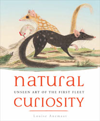 NATURAL CURIOSITY. THE ART OF THE FIRST FLEET 1