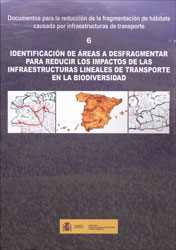 IDENTIFICACIÓN DE ÁREAS A DESFRAGMENTAR PARA REDUCIR LOS IMPACTOS DE LAS INFRAESTRUCTURAS... 1