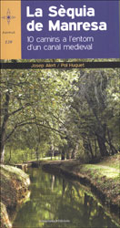 LA SEQUIA DE MANRESA. 10 CAMINS A L'ENTORN D'UN CANAL MEDIEVAL 1