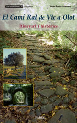 EL CAMÍ RAL DE VIC A OLOT. ITINERARI I HISTÒRIES 1