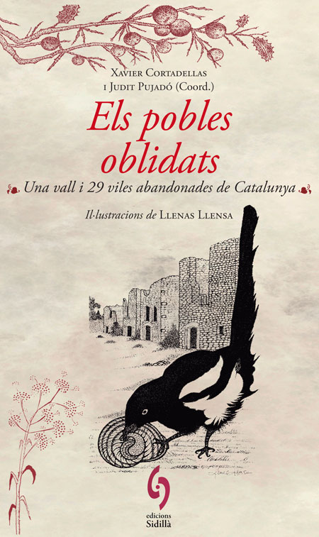 ELS POBLES OBLIDATS. UNA VALL I 29 VILES ABANDONADES DE CATALUNYA
