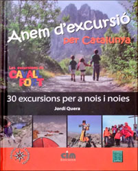 ANEM D'EXCURSIO PER CATALUNYA. 30 EXCURSIONS PER A NOIS I NOIES 1