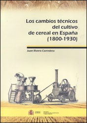 LOS CAMBIOS TÉCNICOS DEL CULTIVO DE CEREAL EN ESPAÑA (1800-1930) 1