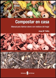 COMPOSTAR EN CASA. MANUAL PARA FABRICAR ABONO CON RESIDUOS DEL HOGAR 1