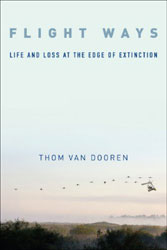 FLIGHT WAYS. LIFE AND LOSS AT THE EDGE OF EXTINCTION 1