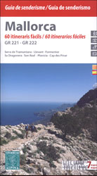 GUIA DE SENDERISME MALLORCA 60 ITINERARIS FÀCILS/GUÍA DE SENDERISMO 60 ITINERARIOS FÁCILES. SERRA DE TRAMUNTANA, LLEVANT, FORMENTOR SA DRAGONERA, SON  1
