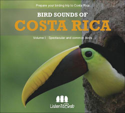 BIRD SOUNDS OF COSTA RICA. VOLUME 1. SPECTACULAR AND COMMON BIRDS 1