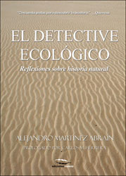 EL DETECTIVE ECOLÓGICO. REFLEXIONES SOBRE HISTORIA NATURAL 2