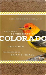 THE AMERICAN BIRDING ASSOCIATION FIELD GUIDE TO THE BIRDS OF COLORADO 1