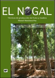EL NOGAL. TÉCNICAS DE PRODUCCIÓN DE FRUTO Y MADERA 1