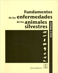 FUNDAMENTOS DE LAS ENFERMEDADES DE LOS ANIMALES SILVESTRES

FUNDAMENTOS DE ENFERMEDADES DE LOS ANIMALES SILVESTRES 1