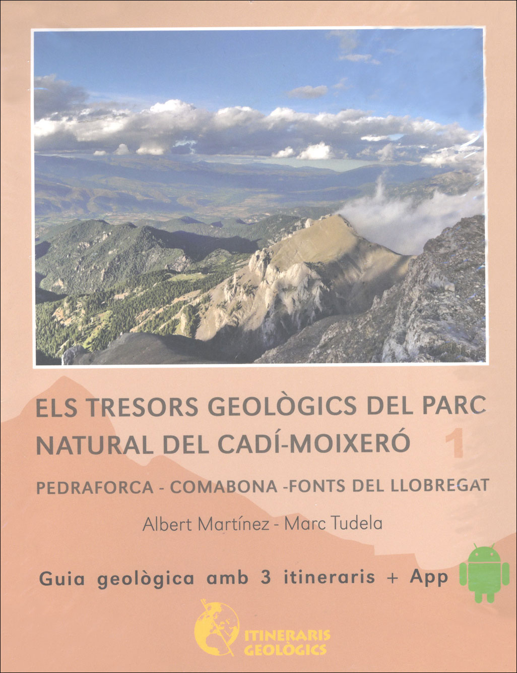 ELS TRESORS GEOLÒGICS DEL PARC NATURAL DEL CADÍ-MOIXERÓ : PEDRAFORCA, COMABONA, FONTS DEL LLOBREGAT 1