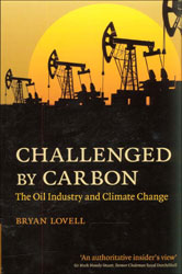 CHALLENGED BY CARBON: THE OIL INDUSTRY AND CLIMATE CHANGE 1
