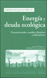 ENERGÍA Y DEUDA ECOLÓGÍCA: TRANSNACIONALES, CAMBIO CLIMÁTICO Y ALTERNATIVAS 1