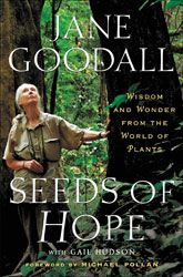 SEEDS OF HOPE. WISDOM AND  WONDER FROM THE WORLD OF PLANTS 1