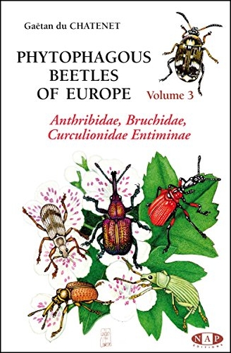 PHYTOPHAGOUS BEETLES OF EUROPE. VOL. 3. ANTHRIBIDAE, BRUCHIDAE, CURCULIONIDAE, ENTIMINAE