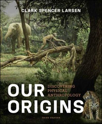 OUR ORIGINS. DISCOVERING PHYSICAL ANTHROPOLOGY 1