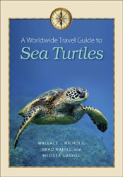 A WORLDWIDE TRAVEL GUIDE TO SEA TURTLES