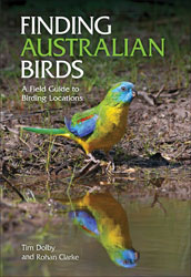 FINDING AUSTRALIAN BIRDS. A FIELD GUIDE TO BIRDING LOCATIONS