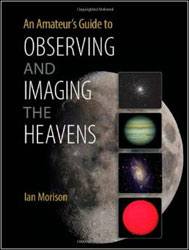 AN AMATEUR'S GUIDE TO OBSERVING AND IMAGING THE HEAVENS