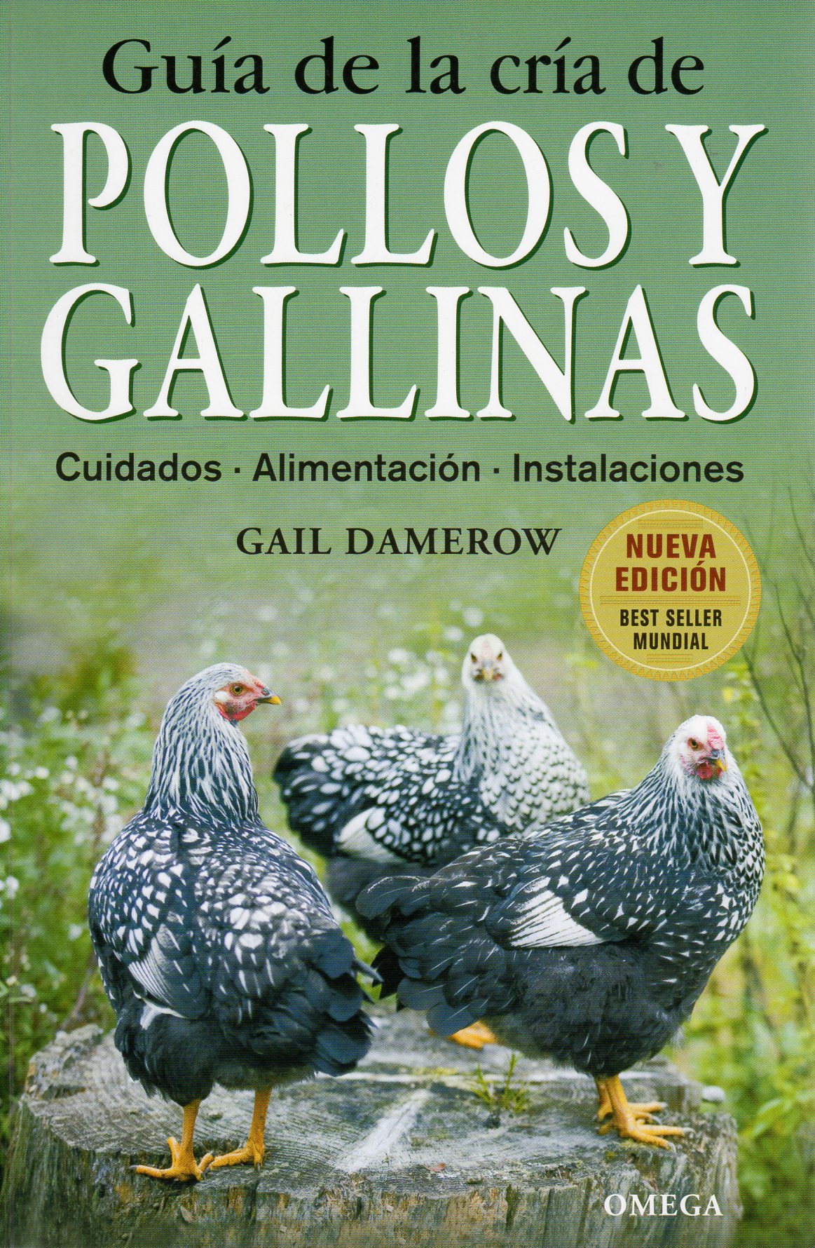 GUÍA DE LA CRÍA DE POLLOS Y GALLINAS. CUIDADOS, ALIMENTACIÓN, INSTALACIONES 1