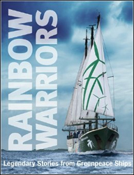 RAINBOW WARRIORS. LEGENDARY STORIES FROM GREENPEACE SHIPS 1